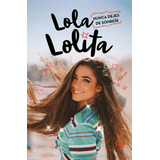 Nunca Dejes De Sonreãâr (lola Lolita 3), De Moreno, Lola. Editorial B De Blok (ediciones B), Tapa Dura En Español