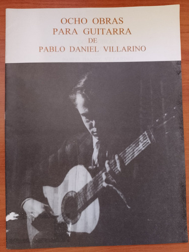 Pablo Daniel Villarino Ocho Obras Guitarra Partitura Lp