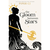 Libro:  The Gloom Between Stars (the Night And Its Moon, 3)