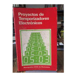 Livro Proyectos De Temporizadores Electrónicos - Francis George Rayer [1984]