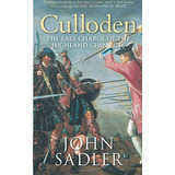 Culloden The Last Charge Of The Highland Clans 1746