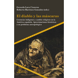 Libro El Diablo Y Las Mascaras - Lara Cisneros, Gerardo