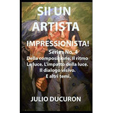 Libro: Sii Un Artista Impressionista!: Della Composizione. I