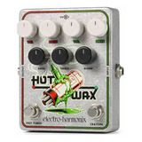 Pedal Overdrive Electro Harmonix Hot Wax =crayon + Hot Tubes