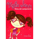 Kylie Jean Reina Del Campamento - Marci Peschke