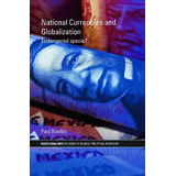 National Currencies And Globalization - Paul Bowles