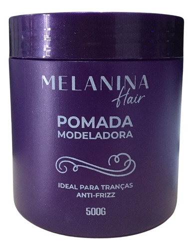 Pomada Modeladora Melanina Hair Para Tranças Box Braids 500g