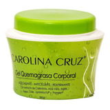 Gel Quemagrasa Corporal Carolina Cruz - g a $87