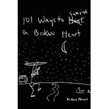 Libro 101 Ways To Survive A Broken Heart - Adcroft, Kevin...