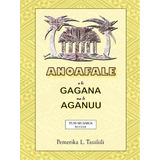 Anoafale O Le Gagana Ma Le Aganuu, De Pemerika L. Tauiliili. Editorial Authorhouse, Tapa Blanda En Inglés