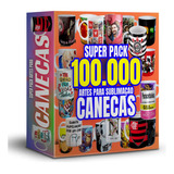 Pack Sublimar Canecas Atualizado 2023 -mais De 100.000 Artes