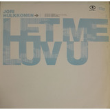 Jori Hulkkonen - Let Me Luv U Vinil Deep House