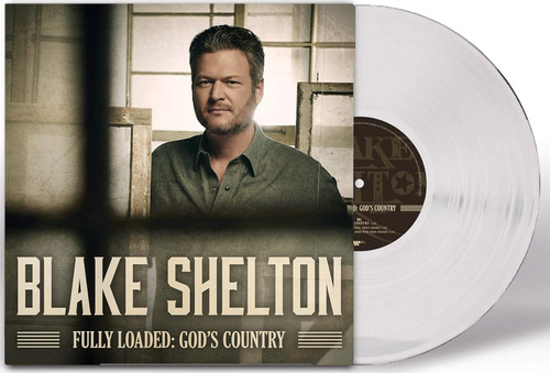 Vinilo: Blake Shelton - Fully Loaded: Gods Country (exclusi