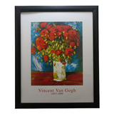 Van Gogh _ Jarrón Con Amapolas . Enmarcado 55 X 45 Cms  