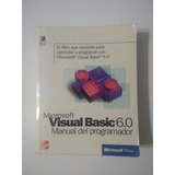 Microsoft Visual Basic 6.0. Manual Del Programador. Sin Cd