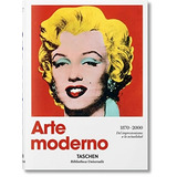 Arte Moderno 1870-2000 Del Impresionismo A La Actualidad (b