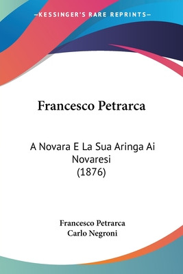 Libro Francesco Petrarca: A Novara E La Sua Aringa Ai Nov...
