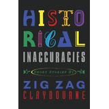Libro Historical Inaccuracies - Zig Zag Claybourne