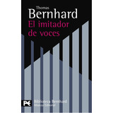 El Imitador De Voces, De Bernhard, Thomas. Alianza Editorial, Tapa Blanda En Español