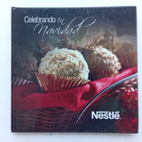 Celebrando En Navidad. Nestlé. 2010.