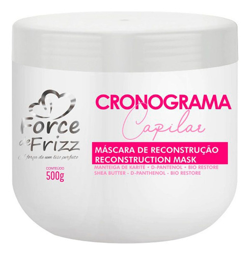 Recontrução Capilar Force De Frizz Cronograma Cabelo 500gr