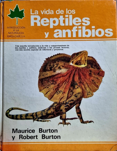 La Vida De Los Reptiles Y Anfibios M. Burton / R. Burton