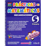 Prácticas De Matemáticas 5 Primaria: Mecanizaciones Trillas