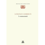 Libro: Lorenzo Ghiberti: I Commentarii : Biblioteca Nazional