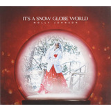 Johnson Molly It's A Snow Globe World Import Usa Import Cd