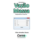 Livro Calculando A  Vazão Em Massa Programado Em Visual C#