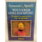 Recuerda Gualeguaychu Vida De Garibaldi - Susanna Agnelli