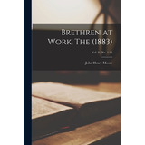 Libro Brethren At Work, The (1883); Vol. 8: No. 1-25 - Mo...