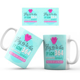 Mug Taza Día Mujer Regalo Pocillo 001