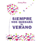 Siempre Nos Quedara El Verano - Jenny Han - Libro Destino