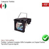 Lampara Compatible Proyector Toshiba Tlp-lmt5a Tdpmt5