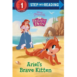 Ariel's Brave Kitten (disney Princess: Palace Pets), De Rh Disney. Editorial Random House Disney, Tapa Blanda En Inglés