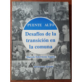 Puente Alto: Desafíos De La Transición En La Comuna