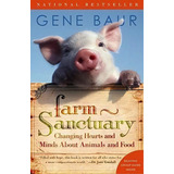 Farm Sanctuary: Changing Hearts And Minds About Animals And Food, De Gene Baur. Editorial Simon & Schuster, Tapa Blanda En Inglés