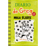 Diario De Greg 8. Mala Suerte, De Jeff Kinney., Vol. 8. Editorial Molino, Tapa Blanda En Español, 2021