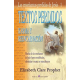 Textos Perdidos, De Elizabeth Clare Prophet. Editorial Createspace Independent Publishing Platform, Tapa Blanda En Español