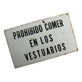 ¬¬ Cartel Enlozado Antiguo / Prohibido Comer En Vestuarios