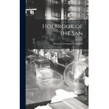 Libro Holbrook Of The San - Campbell, Marjorie Freeman