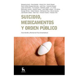 Suicidio, Medicamentos Y Orden Público - Bardón, Pui, De Bardón, Puig. Editorial Gredos En Español