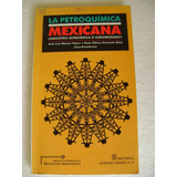 La Petroquimica Mexicana- J L Manzo, R A Garavito- 1996