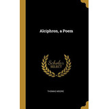 Libro Alciphron, A Poem - Moore, Thomas