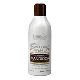 Shampoo De Mandioca Power Life 300ml Forever Liss - Full