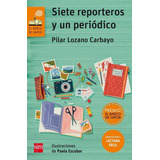 Libro Siete Reporteros Y Un Periódico