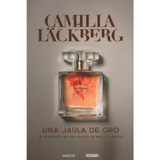 Una Jaula De Oro - Camilla Lackberg - Libro Nuevo Thriller