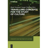 Libro Travelling Concepts For The Study Of Culture - Birg...