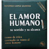 El Amor Humano - López Quintas, Alfonso 12 Charlas Cassettes